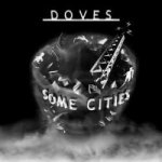 Doves - Some Cities CD – Hledejceny.cz