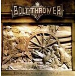 Bolt Thrower - Those Once Loyal LP – Zboží Dáma