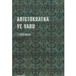 Aristokratka ve varu Evžen Boček – Hledejceny.cz