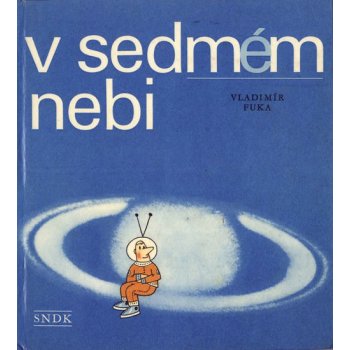 V sedmém nebi - Vladimír Fuka, Jiří Kolář