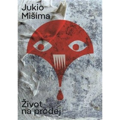 Život na prodej - Mišima Jukio – Zboží Mobilmania