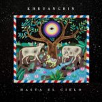 Hasta El Cielo - Con Todo El Mundo in Dub - Khruangbin LP – Hledejceny.cz