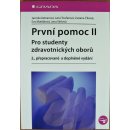 První pomoc II, pro studenty zdrav. oborů, 2., přepracované a doplněné vydání - Kelnarová Jarmila, Toufarová Jana, Číková Zuzana, Matějková Eva, Váňová Jana a kolektiv