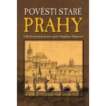 Pověsti staré Prahy, 1. vydání - Magdalena Wagnerová