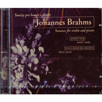 Brahms Johannes - Sonáty pro housle a klavír Suk,Skoda CD