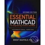 Essential Mathcad for Engineering, Sc B. Maxfield – Hledejceny.cz