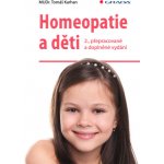 Homeopatie a děti: 2., přepracované a doplněné vydání - Tomáš Karhan – Sleviste.cz