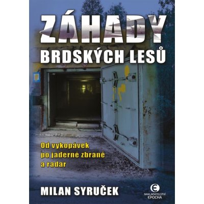 Záhady brdských lesů: Od vykopávek po jaderné zbraně a radar – Sleviste.cz