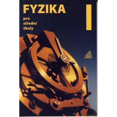 Fyzika pro střední školy, 1. díl - Oldřich Lepil – Sleviste.cz