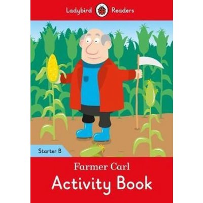 Farmer Carl Activity Book - Ladybird Readers Starter Level B – Zboží Mobilmania