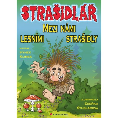 Strašidlář - Mezi námi lesními strašidly - Klimek Hynek, Študlarová Zdeňka – Hledejceny.cz