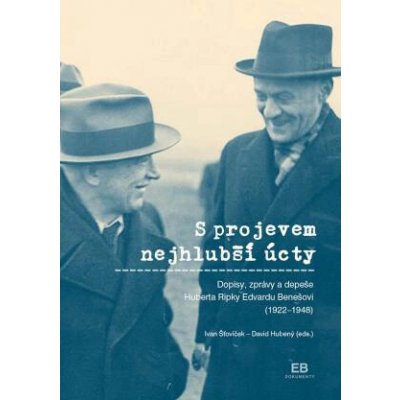 S projevem nejhlubší úcty, David Hubený; Ivan Šťovíček, 2019 – Hledejceny.cz