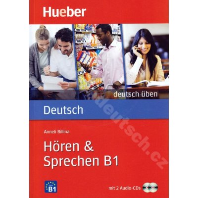 deutsch üben Hören + Sprechen B1