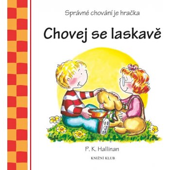 Chovej se laskavě - P. K. Hallinan