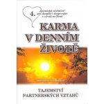 Karma v denním životě 4 - Tajemství partnerských vztahů - Bohumila Truhlářová – Hledejceny.cz