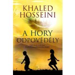 A hory odpověděly - Khaled Hosseini – Hledejceny.cz