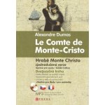 Hrabě Monte Christo/Le Comte de Monte-Cristo + audio CD /MP3/ - Dumas Alexandre – Hledejceny.cz