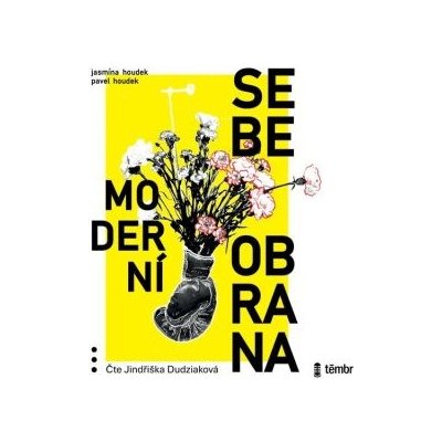 Moderní sebeobrana - Pavel Houdek, Jasmína Houdek – Sleviste.cz