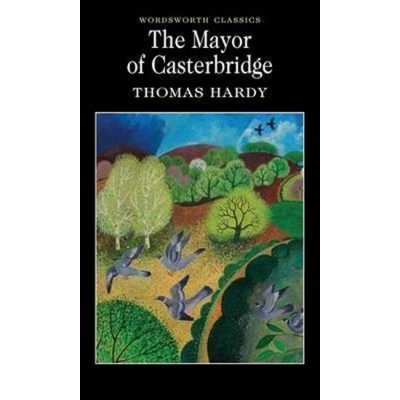The Mayor of Casterbridge - Thomas Hardy – Hledejceny.cz
