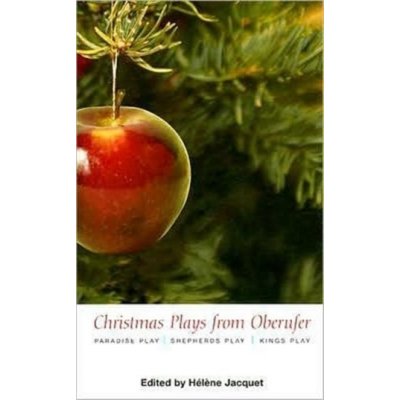 Christmas Plays from Oberufer: The Paradise Play, – Hledejceny.cz