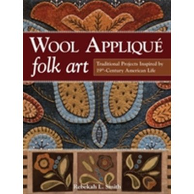 Wool Applique Folk Art – Hledejceny.cz