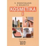 Kosmetika I - 2. vydání - Rozsívalová V. a kolektiv – Sleviste.cz