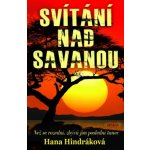 Svítání nad savanou - Hana Hindráková – Hledejceny.cz