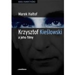 Krzysztof Kieslowski a jeho filmy - Haltof Marek – Hledejceny.cz
