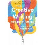 The Creative Writing Coursebook - Julia Bell, Paul Magrs – Hledejceny.cz