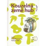 Kouzelná země hub - Eva Hajdu – Hledejceny.cz