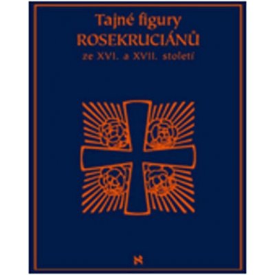 Tajné figury Rosikruciánů ze XVI. a XVII. století