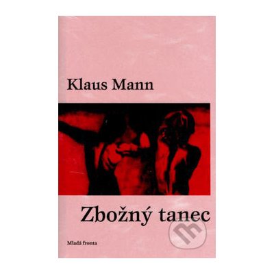 Zbožný tanec - Klaus Mann