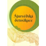 ANAG Ájurvédská detoxikace – Jak pročistit a ozdravit své tělo a dosáhnout rovnováhy - PAAVOLA Anu – Hledejceny.cz