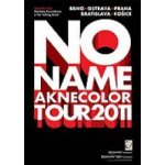 No Name : Tour 2011 DVD – Hledejceny.cz