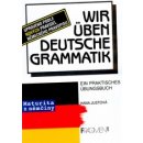 Wir üben Deutsche Grammatik - Justová Hana