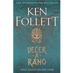 Večer a ráno - Ken Follett – Hledejceny.cz