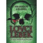 Lovci lebek - Hindráková Hana, Johánek Jiří – Sleviste.cz