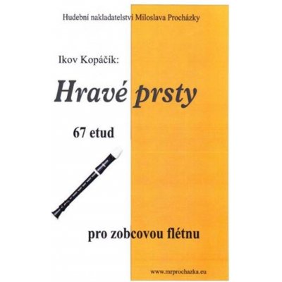 Hravé prsty 67 etud pro zobcovou flétnu Ikov Kopáčik – Sleviste.cz