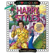 Crush and Color: Harry Styles: Colorful Fantasies with a Dreamy Icon Campidelli MaurizioPaperback