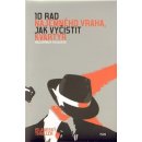 10 rad nájemného vraha, jak vyčistit kvartýr