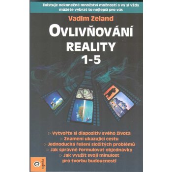 Ovlivňování reality 1-5 - Vadim Zeland