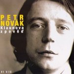 NOVÁK PETR - KLAUNOVA ZPOVĚĎ CD – Zboží Dáma