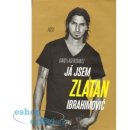 Já jsem Zlatan Ibrahimović - David Lagercrantz, Zlatan Ibrahimović