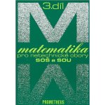 Matematika pro netechnické obory SOŠ a SOU 3.díl - Emil Calda – Hledejceny.cz