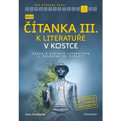 Nová čítanka III. k Literatuře v kostce pro SŠ - Jana Mrózková – Zboží Mobilmania