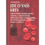 Jde o vaši krev - Alix, Jean-Claude – Hledejceny.cz