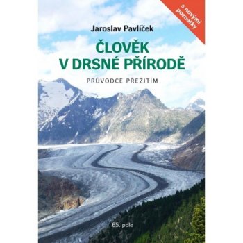 Člověk v drsné přírodě. Průvodce přežitím