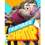 Trombone Champ – Zboží Mobilmania