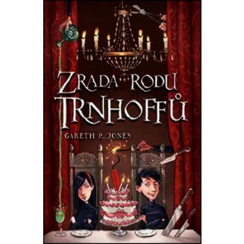 Zrada rodu Trnhoffů - Jones Gareth P.