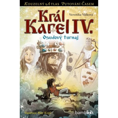 Král Karel IV. - Osudový turnaj